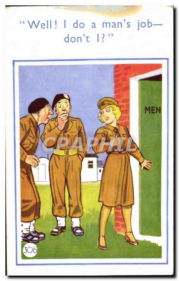 CPA Well i do a man's job don't I ? Femme Militaria