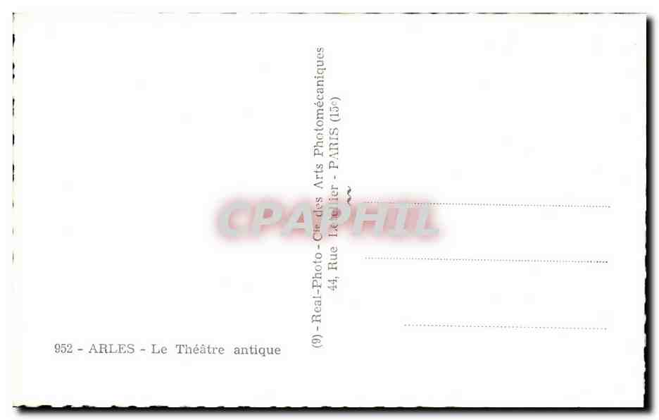Arles - Le Théâtre antique — éditeur : Real-Photo-Cie des Arts Photomécaniques, n° 952 — Verso