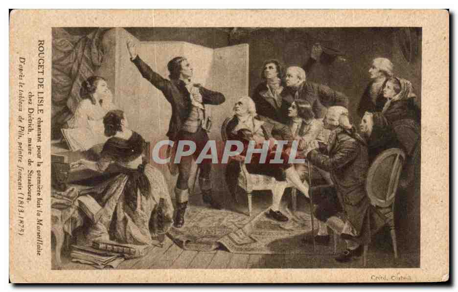 CPA Rouget De Lisle Chantant pour la premiere Fois la Marseillaise