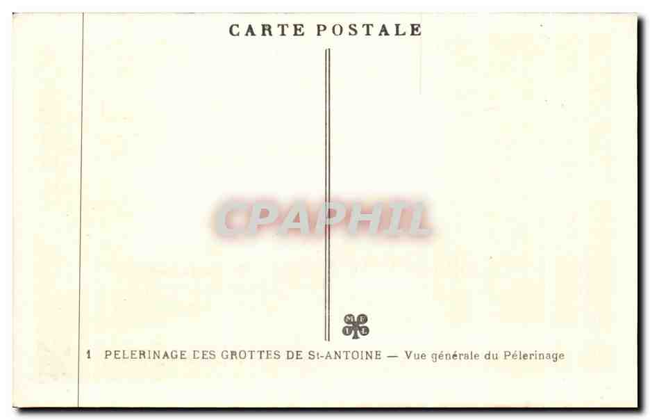 Pélerinage des Grottes de Saint-Antoine — Vue générale du Pélerinage — Éditeur M.F. O.L.E. — Verso