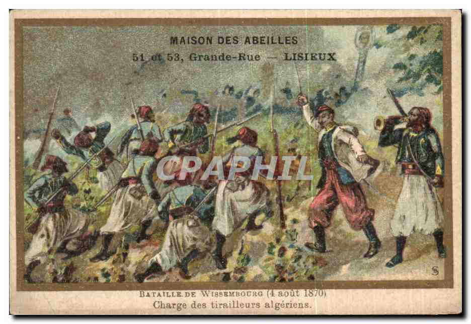 Chromo Maison Des Abeilles Grande Rue Lisieux Militaria Bataille de Wissembourg Charge des tirailleurs algeriens 
