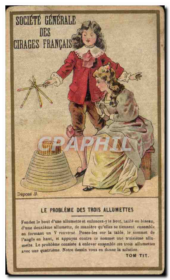 Chromo Societe Generale Des Cirages Francais Paris Le Probleme Des Trois Allumettes