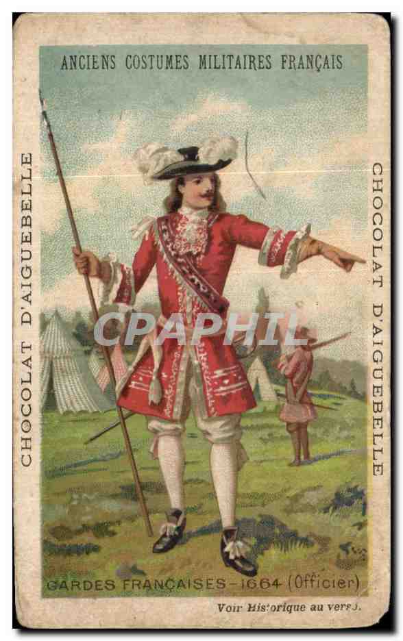Chromo Anciens Costumes Militaires Francais Chocolat D'Aiguebelle Gardes Francaises Militaria 