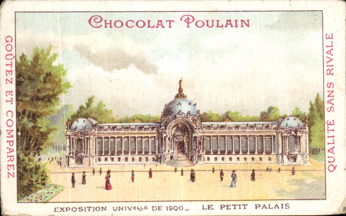 Chromo Chocolat Poulain Exposition Univelle De 1900 Le Petit Palais Qualite Sans Rivale 