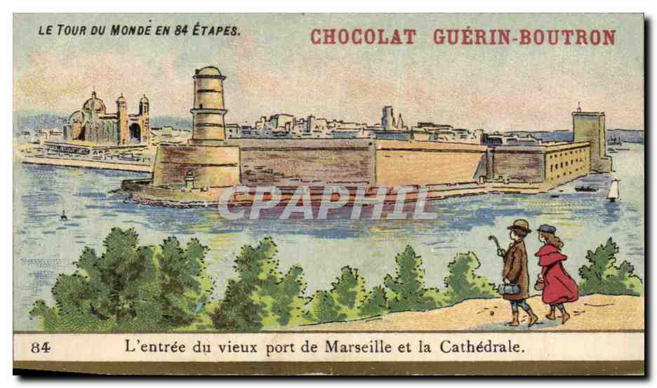 Chromo Chocolat Guerin Boutron L'entree Du Vieux Port De Marseille Et La Cathedrale