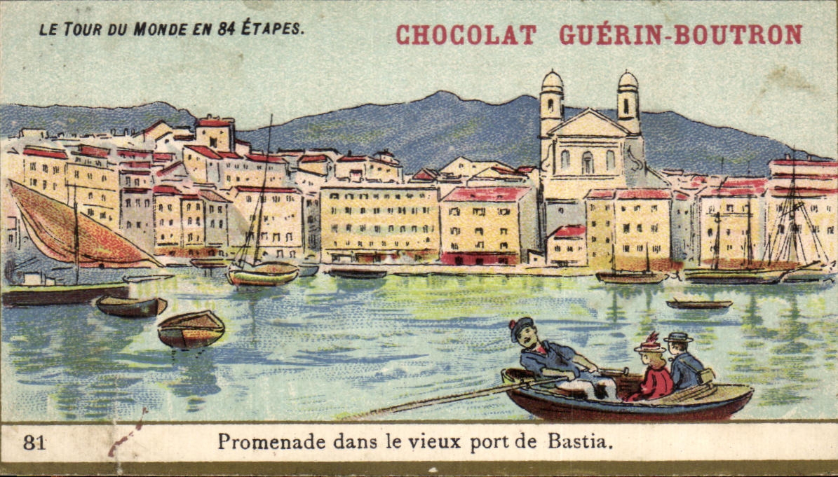 Chromo Chocolat Guerin BoutronPromenade Dans Le Vieux Port De Bastia Corse Corsica