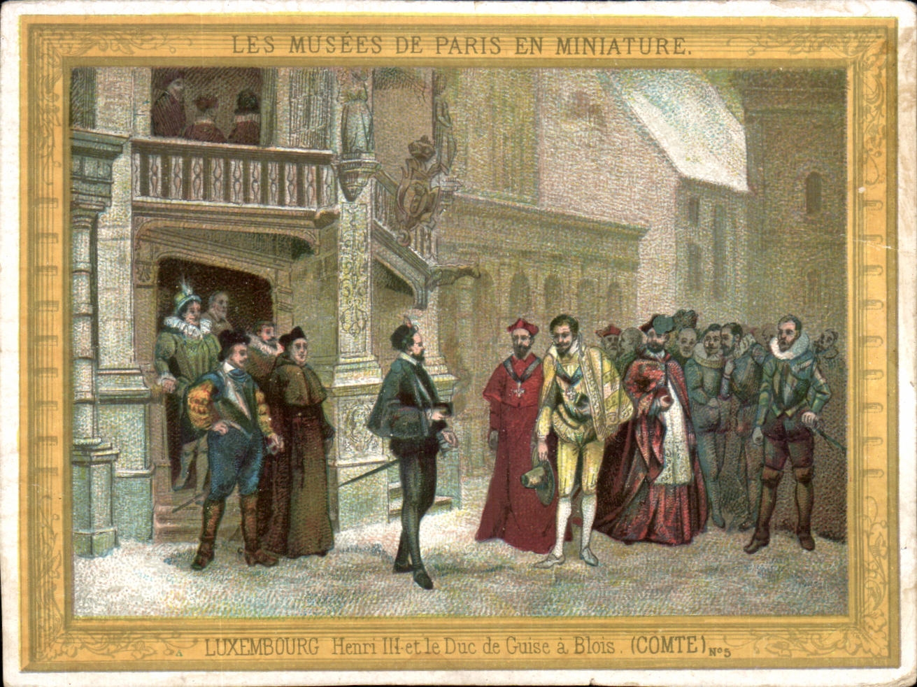 Chromo Les Musees De Paris En Miniature Luxembourg Henri III et le duc de Guise a Blois 