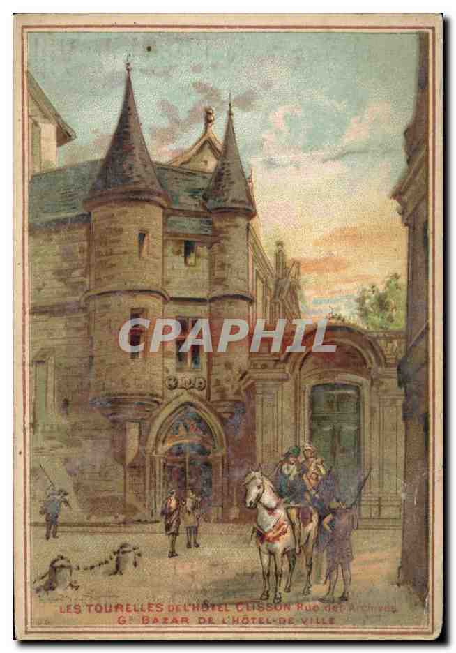 Chromo Les Tourelles De l'hotel Clisson Rus Des Archives Grand bazar de l'hotel de ville 