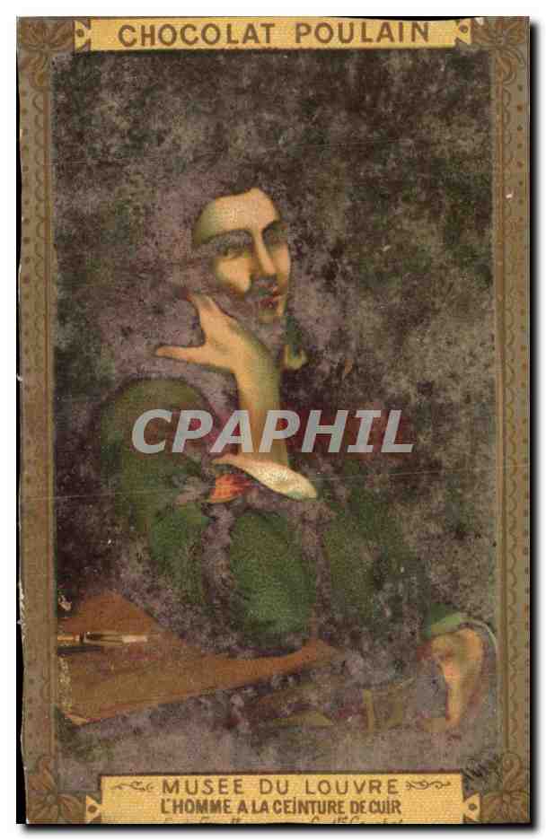 Chromo Chocolat Poulain Musee Du Louvre L'homme a la ceinture de cuir 