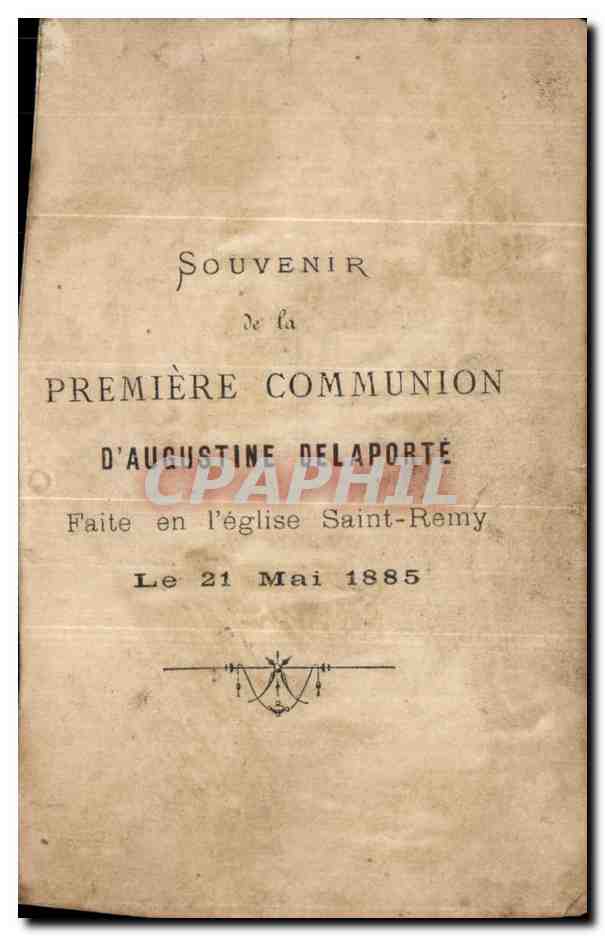 Image religieuse Souvenir de la Premiere Communion D'Augustine delaporte Saint Remy Mai 1885 — Back