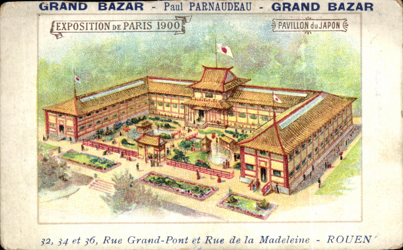 Chromo Grand Bazar Paul Parnaudeau Grand Bazar Rue Grand Pont Madeleine Rouen Pavillon du Japon Exposition Paris 1900