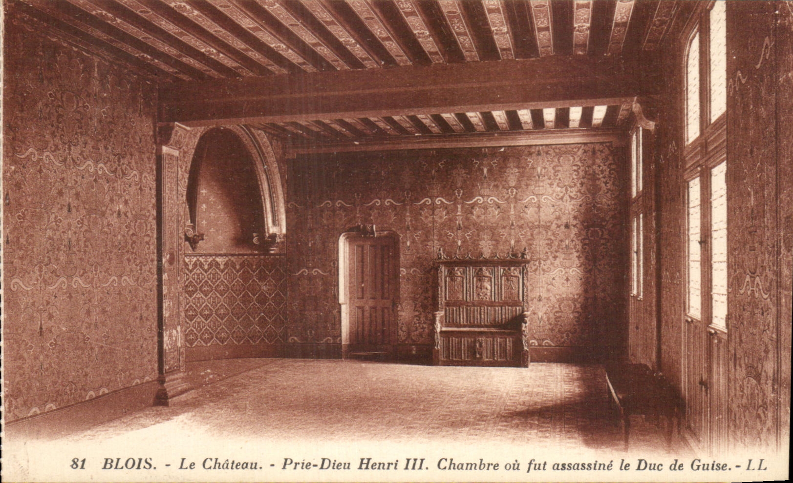 Blois - Le Château. Prie-Dieu Henri III. Chambre où fut assassiné le Duc de Guise. - I.L.