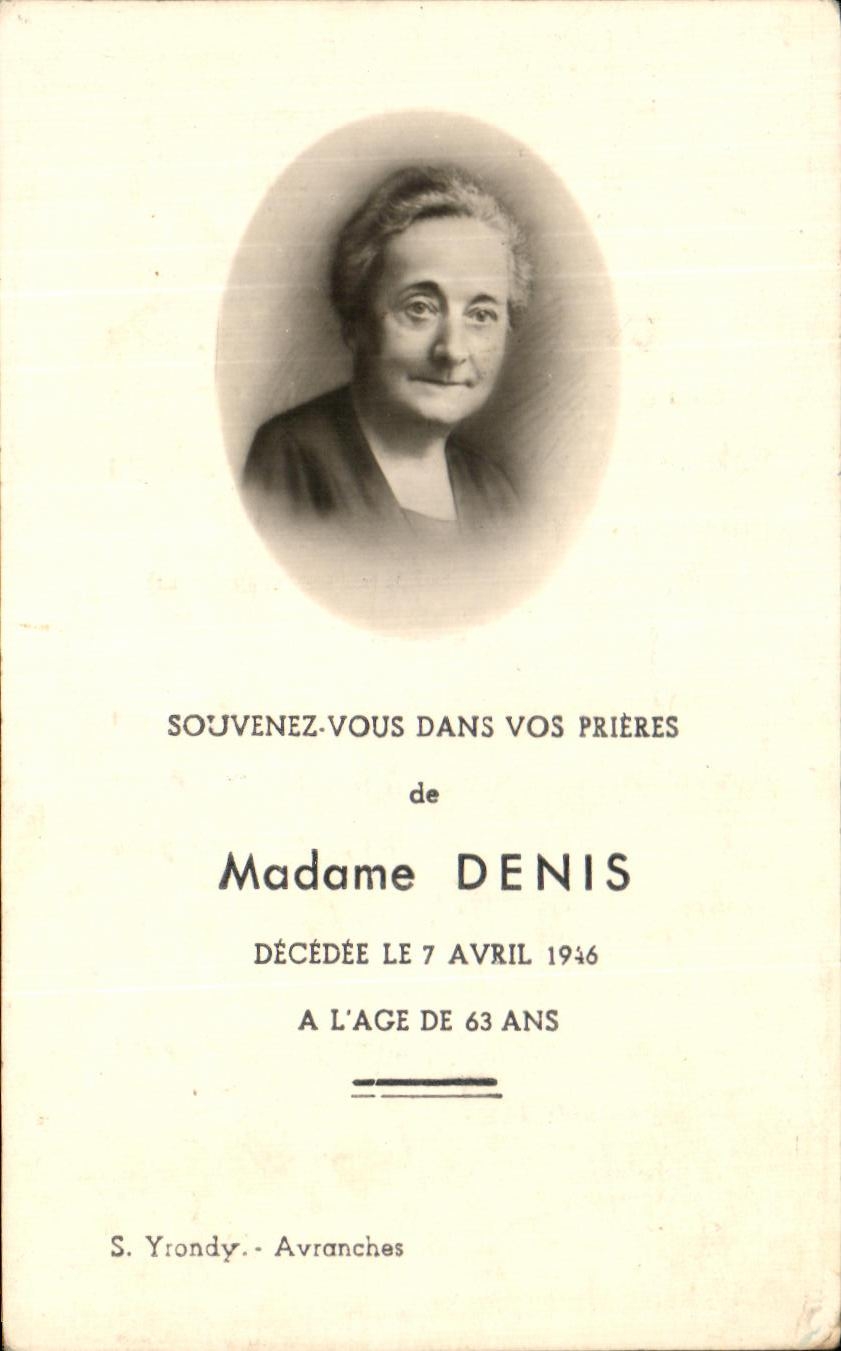 Madame Denis — décédée le 7 avril 1946 à l'âge de 63 ans — S. Yrondy - Avranches