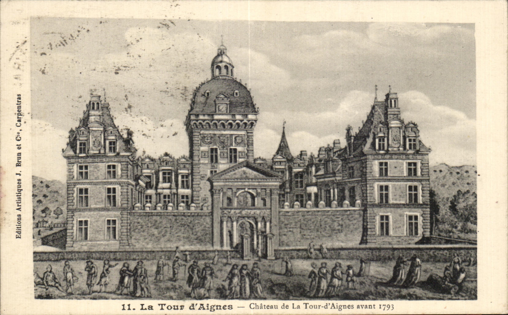 La Tour d'Aignes — Château de La Tour-d'Aignes avant 1793 — Éditions Artistiques J. Brun et Cie, Carpentras