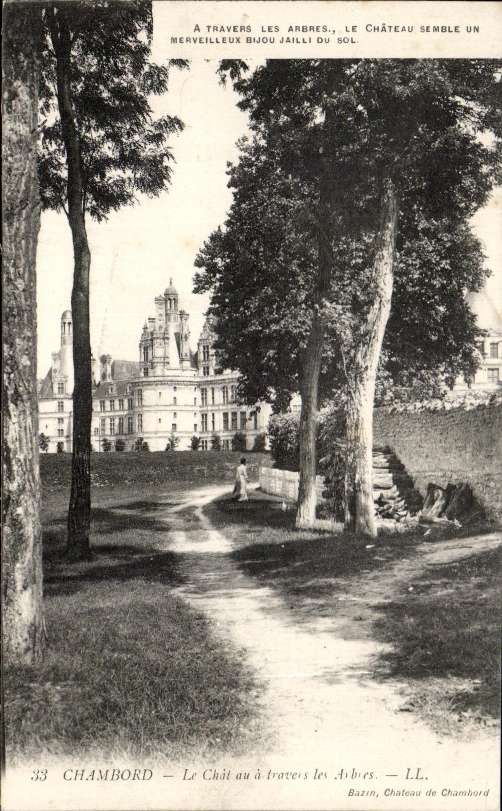 Chambord — Le Château au travers des Arbres — Bazin, Château de Chambord — LL.