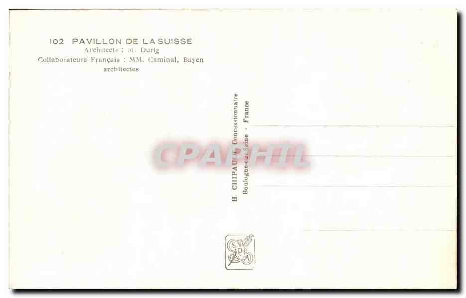 Pavillon de la Suisse — Exposition Internationale Paris 1937 — H. CHIPOU — n°102 — Rückseite