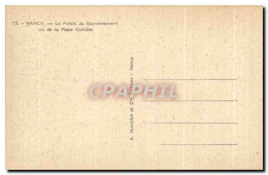 CPA Nancy La Palais Du Gouvernement Vu De La Place Carriere — Verso