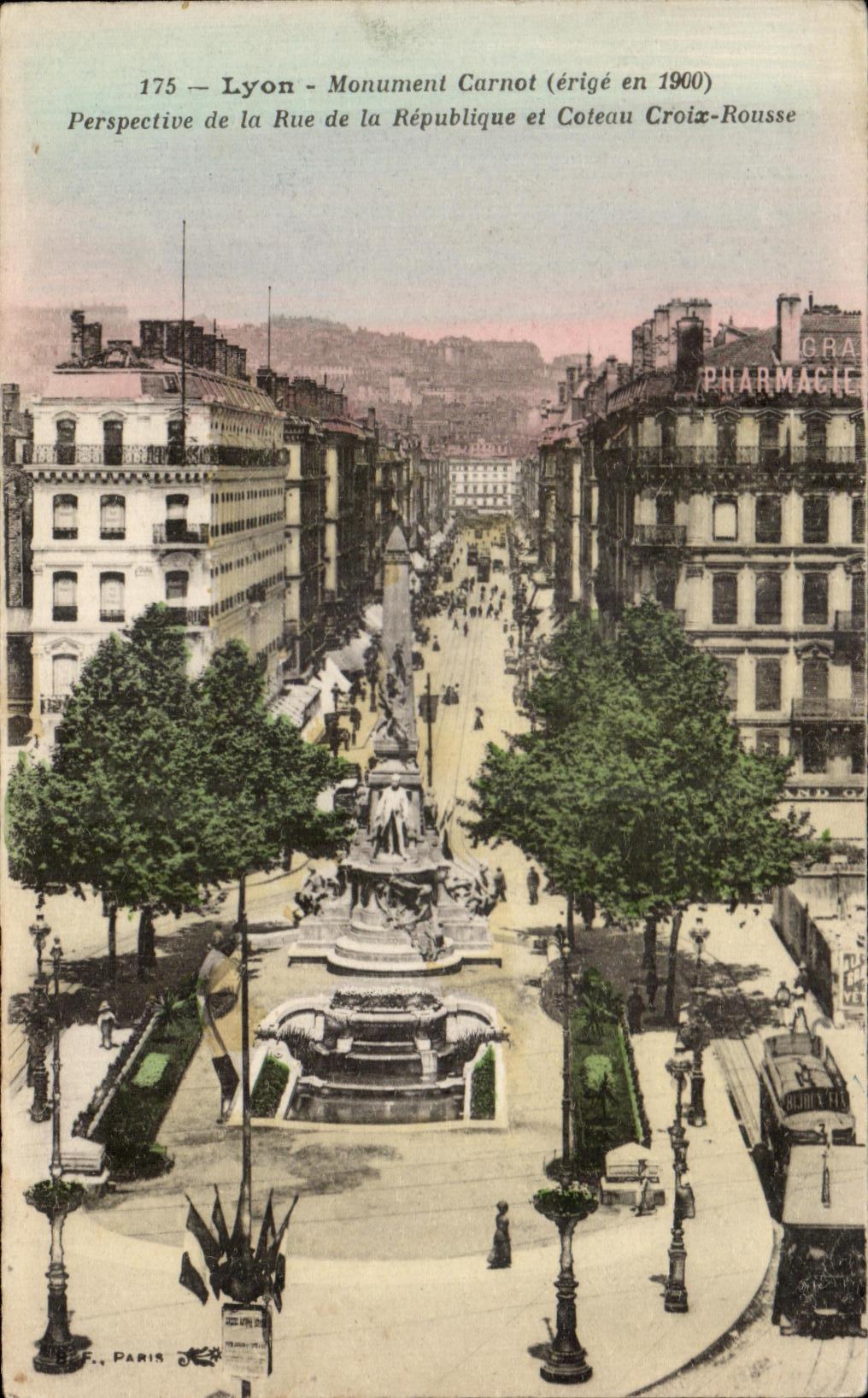 Lyon - Monument Carnot (érigé en 1900) — Perspective de la Rue de la République et Coteau Croix-Rousse — F. Paris, n°175