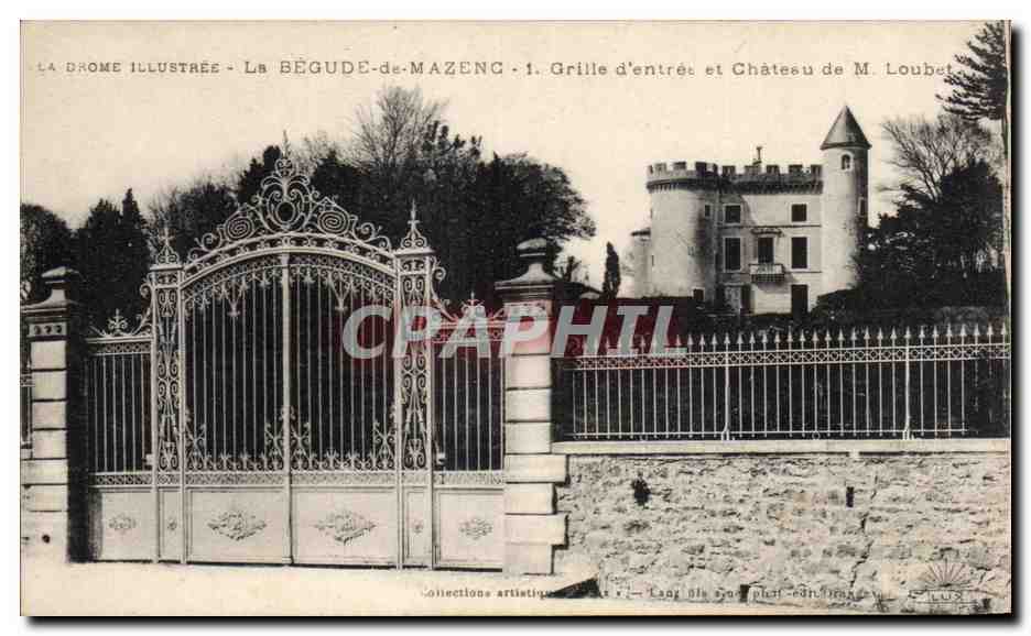 La Bégude-de-Mazenc — Grille d'entrée et Château de M. Loubet — La Drome Illustrée