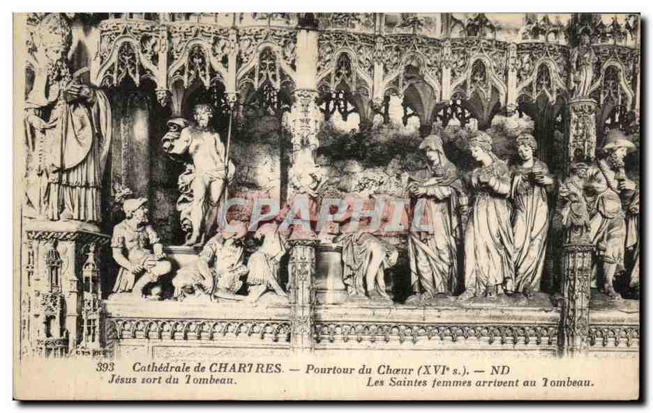 CPA Cathedrale de Chartres Pourtour du Choeur Les saintes femmes arrivent au tombeau 