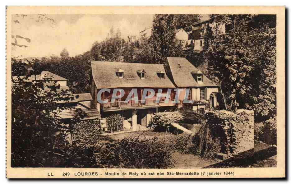 CPA Lourdes Moulin de Boly ou est nee Ste Bernadette 7 janvier 1844