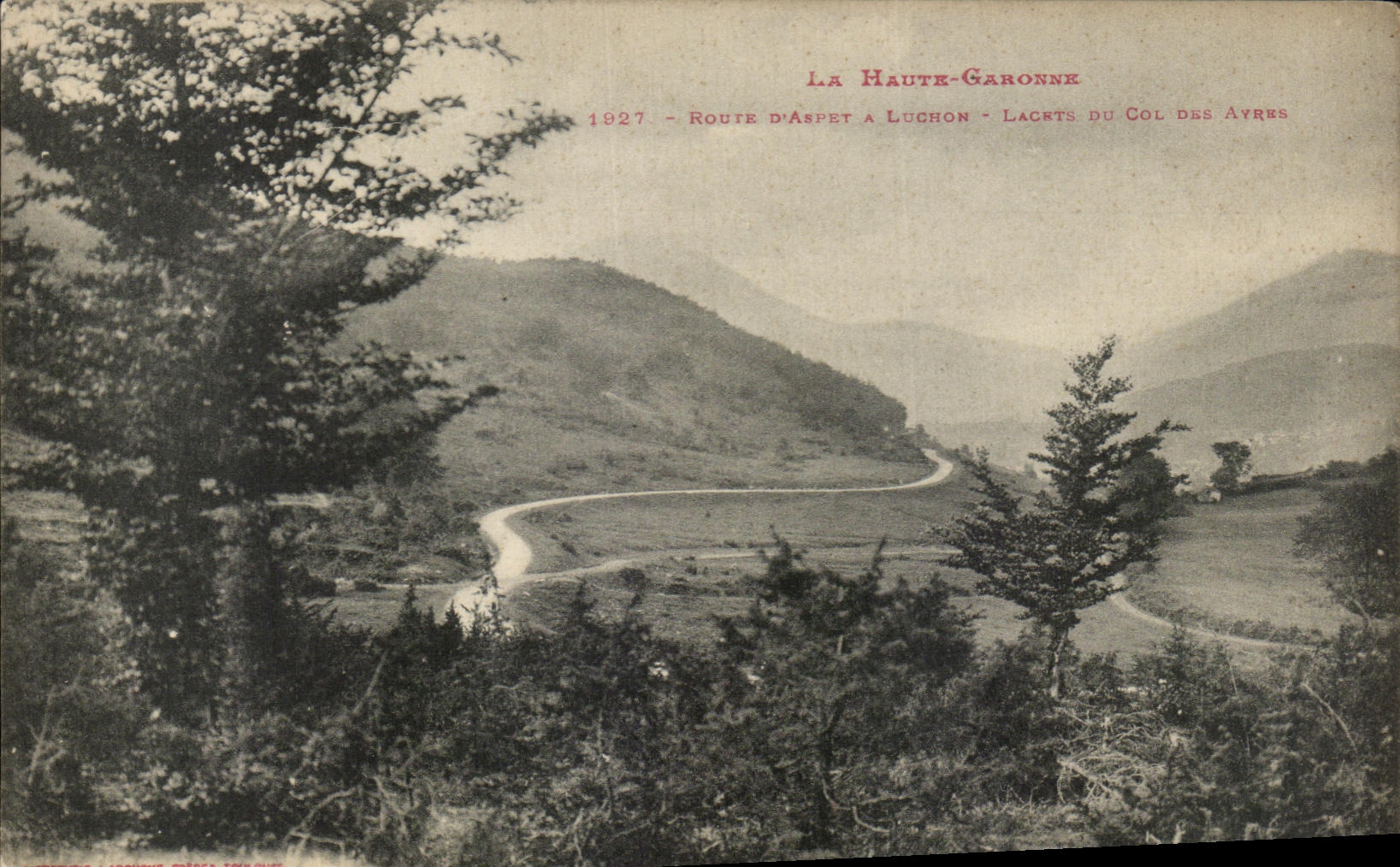La Haute-Garonne — Route d'Aspet à Luchon — Lacets du Col des Ayres — 1927
