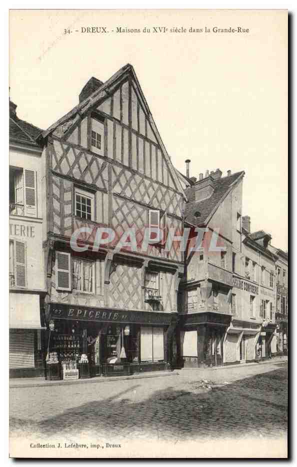 Dreux - Maisons du XVIe siècle dans la Grande-Rue — Collection J. Leleuvre, imp. Dreux, n°34