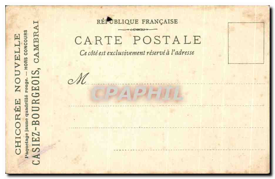 CPA Chicoree Nouvelee la Meilleure des chicorees Casiez Bourgeois Cambrai Exposition 1900 Cuirassiers Militaria — Verso