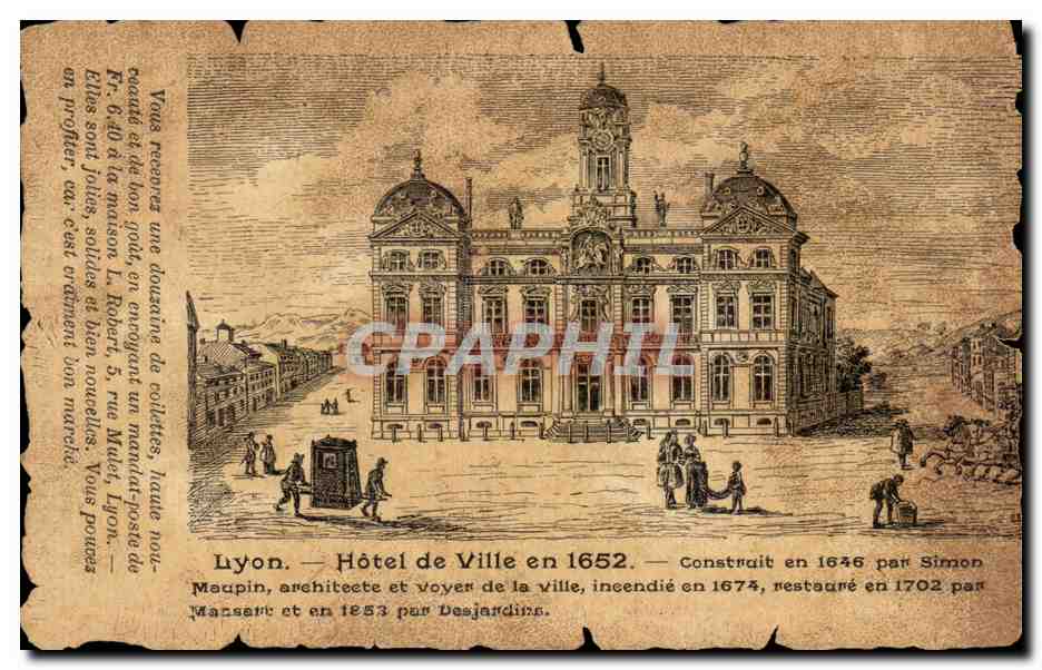 Lyon — Hôtel de Ville en 1652 — Construit en 1646 par Simon Maupin, incendié en 1674, restauré en 1702 par Mansart et en 1853 par Desjardins