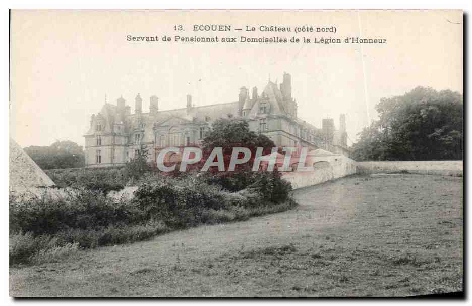 ÉCOUEN — Le Château (côté nord) — Servant de Pensionnat aux Demoiselles de la Légion d'Honneur