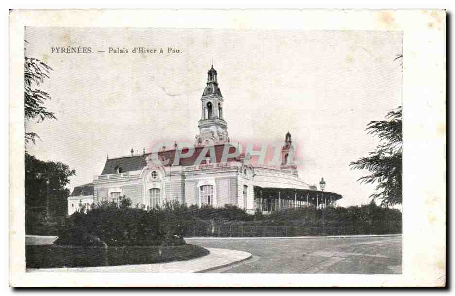 Palais d'Hiver à Pau — Pyrénées — éditeur inconnu, n° de série non visible