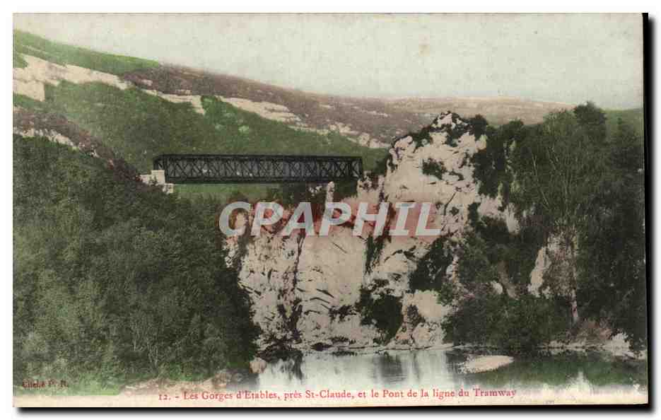 Les Gorges d'Etables, près St-Claude, et le Pont de la ligne du Tramway — Cliché P. R.