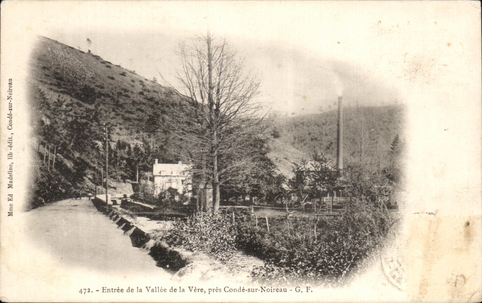 Entrée de la Vallée de la Vère, près Condé-sur-Noireau — G. F. — Mme Ed. Madeline, Condé-sur-Noireau, n° 472