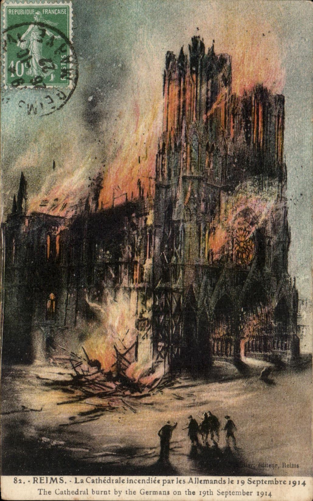 Reims — La Cathédrale incendiée par les Allemands le 19 Septembre 1914 — éditeur Reims, n°82