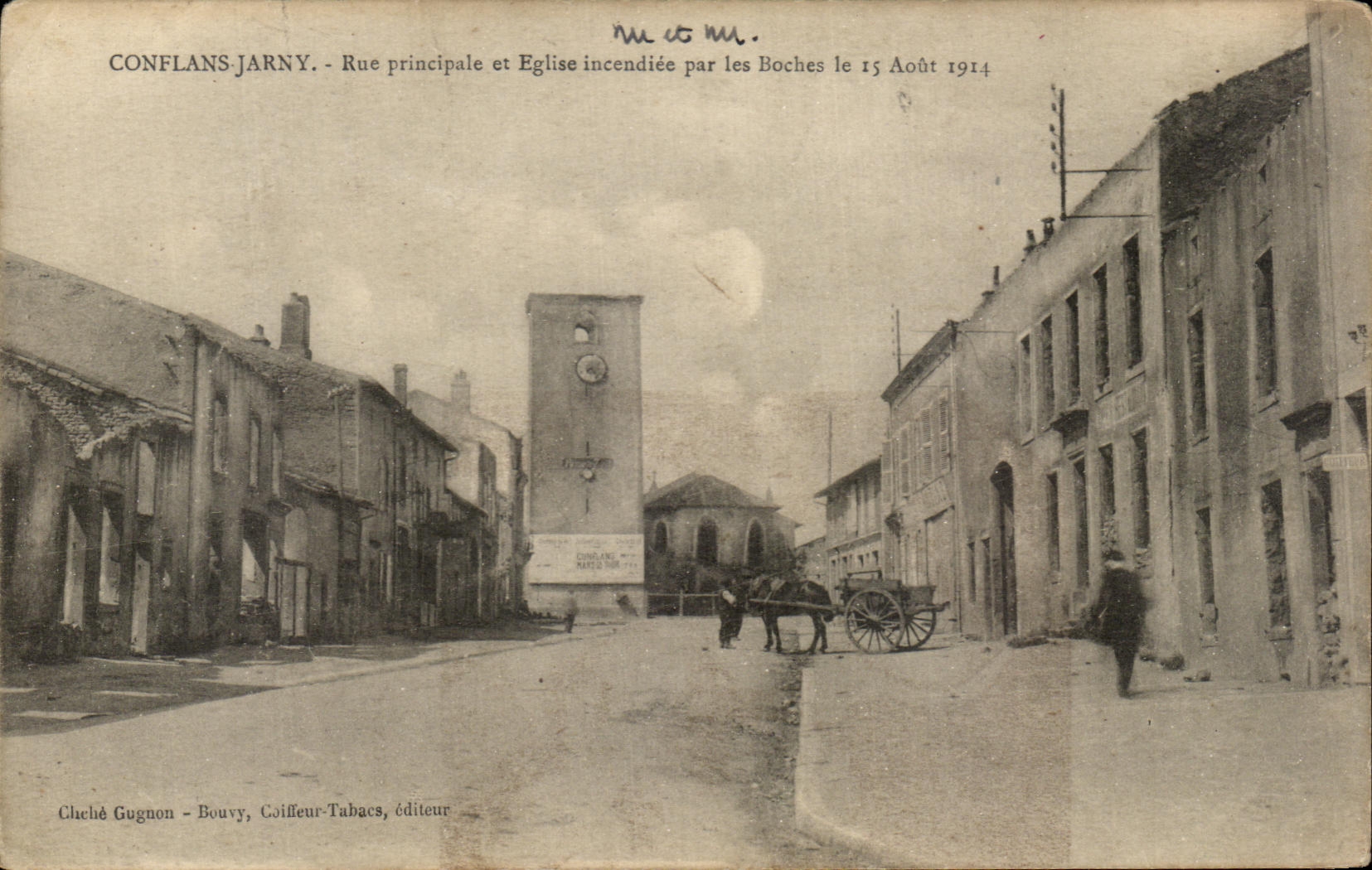 Conflans-Jarny — Rue principale et église incendiée par les Boches le 15 Août 1914 — Cheché Gugnon - Bouvy, Coiffeur-Tabacs, éditeur