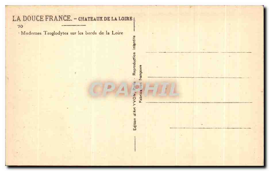 Châteaux de la Loire — Modernes Troglodytes sur les bords de la Loire — Édition d'Art YVON, Paris — Reverso