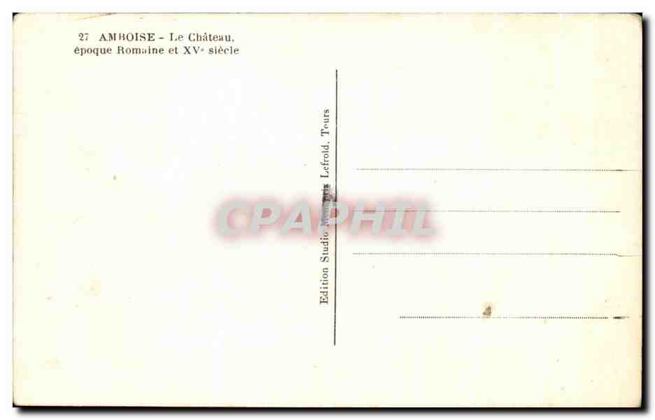 CPA Amboise Le Chateau epoque Romaine et  — Rückseite