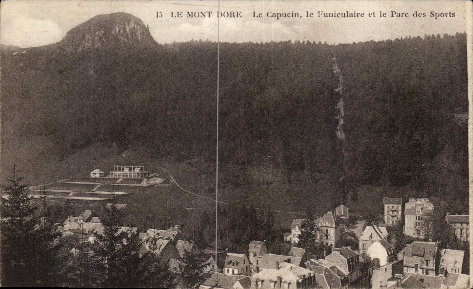 CPA Le Mont Dore Le Capucin le Funiculaire et le Parc des Sports