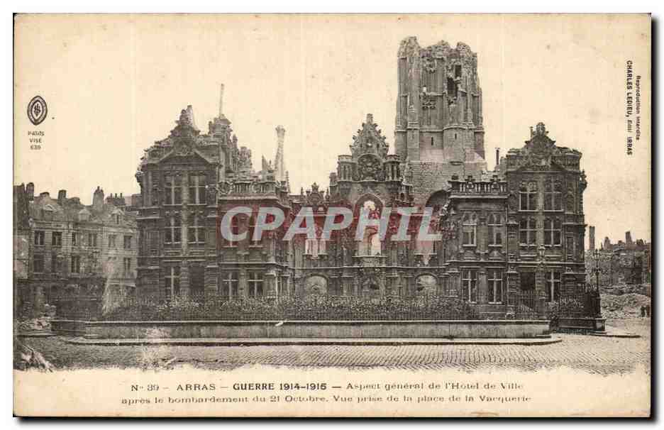 Arras — Guerre 1914-1915 — Aspect général de l'Hôtel de Ville après le bombardement du 21 Octobre