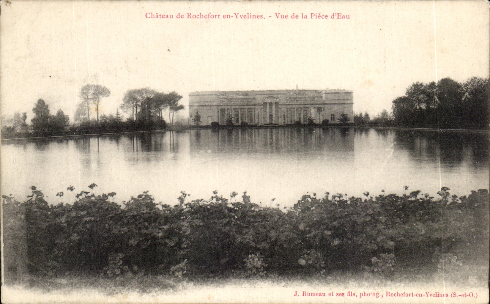 Château de Rochefort-en-Yvelines — Vue de la Pièce d'Eau — J. Rumeau et ses fils, photog., Rochefort-en-Yvelines (S.-et-O.)