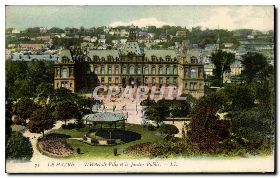 CPA Le Havre L'Hotel De Ville Et Le Jardin Public