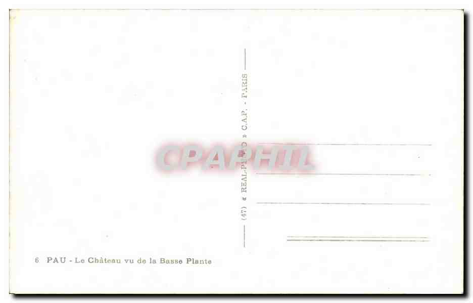 Pau — Le Château vu de la Basse Plante — éditeur REAL-PHIL, Paris, n°6 — Reverso