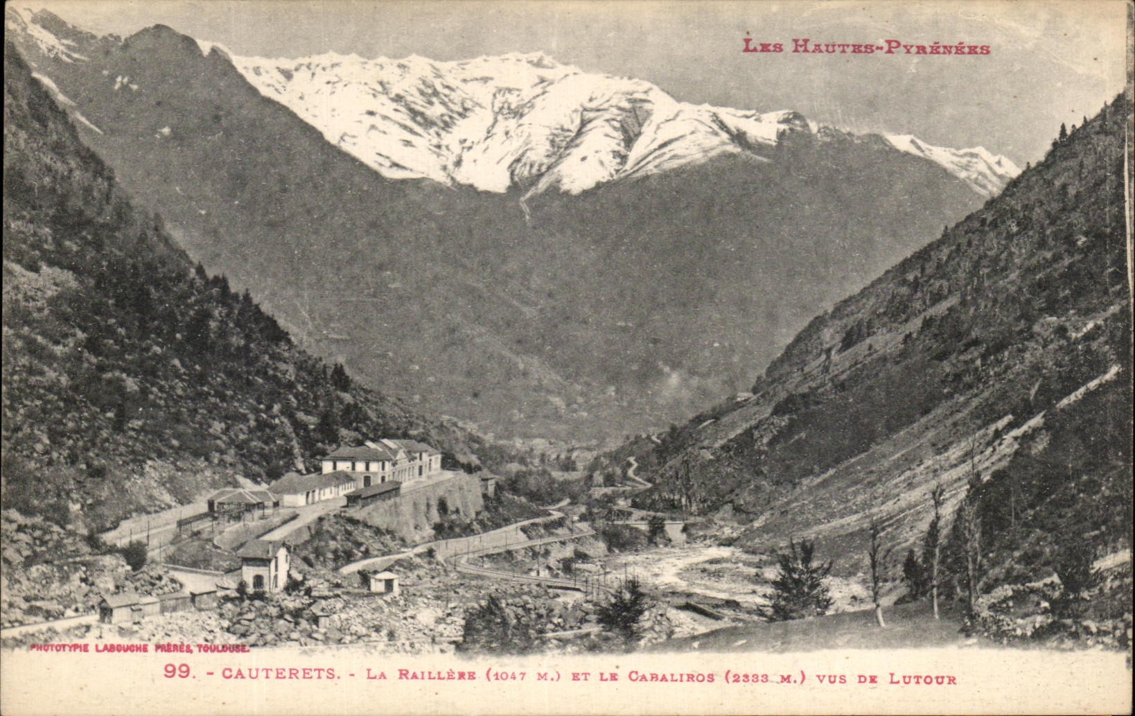 Cauterets - La Raillère (1047 m.) et le Cabaliros (2333 m.) vus de Lutour — Les Hautes-Pyrénées — Phototype Labouche Piérès, Toulouse, n°99
