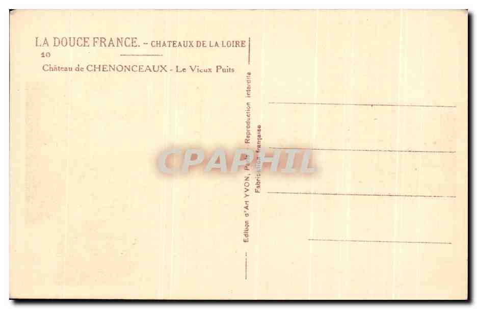 CPA La Douce France Chateaux De La Loire Chateau De Chenonceaux Le Vieux Puits — Rückseite