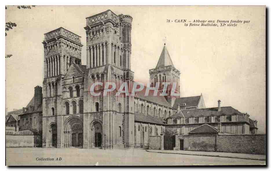 CPA Caen Abbaye aux Dames Fandee par la Reine Mathilde