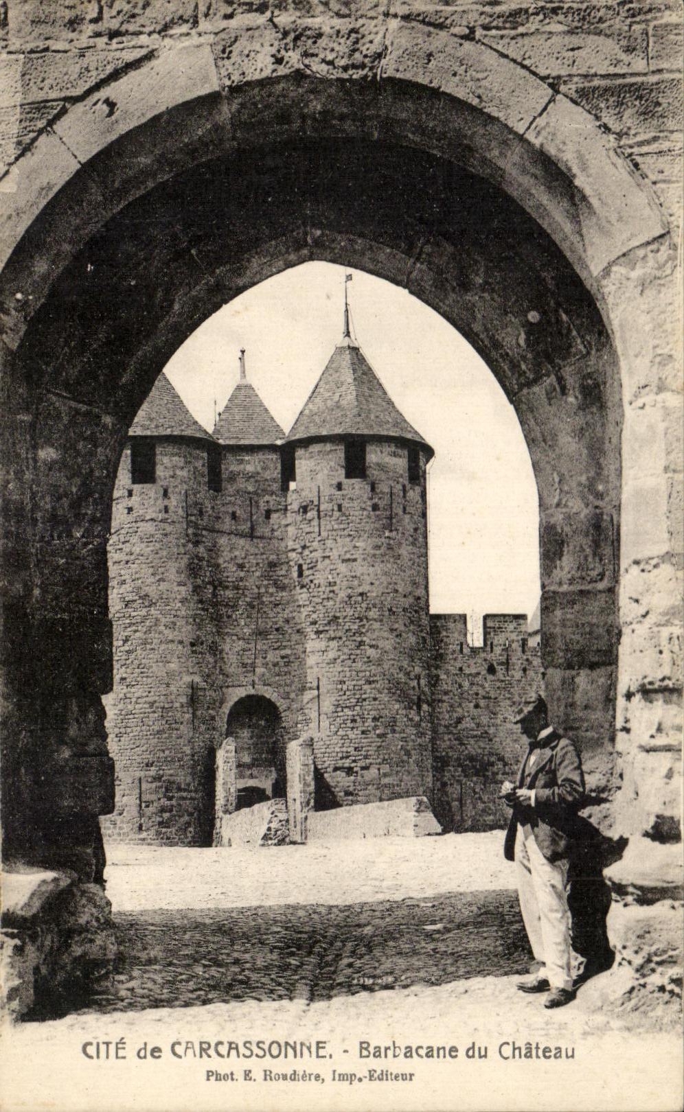 Cité de Carcassonne — Barbacane du Château — Phot. E. Roudière, Imp. Éditeur