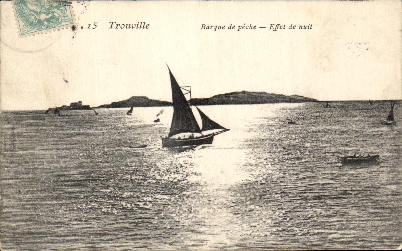 Trouville — Barque de pêche — Effet de nuit — Éditeur : 15