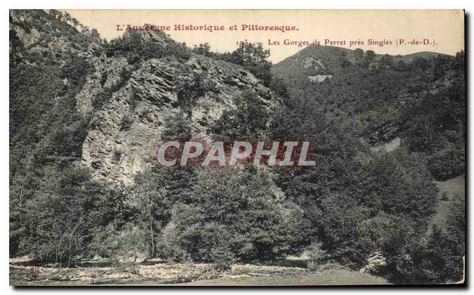 Les Gorges de Perret près Singles (P.-de-D.) — L'Auvergne Historique et Pittoresque — éditeur non visible