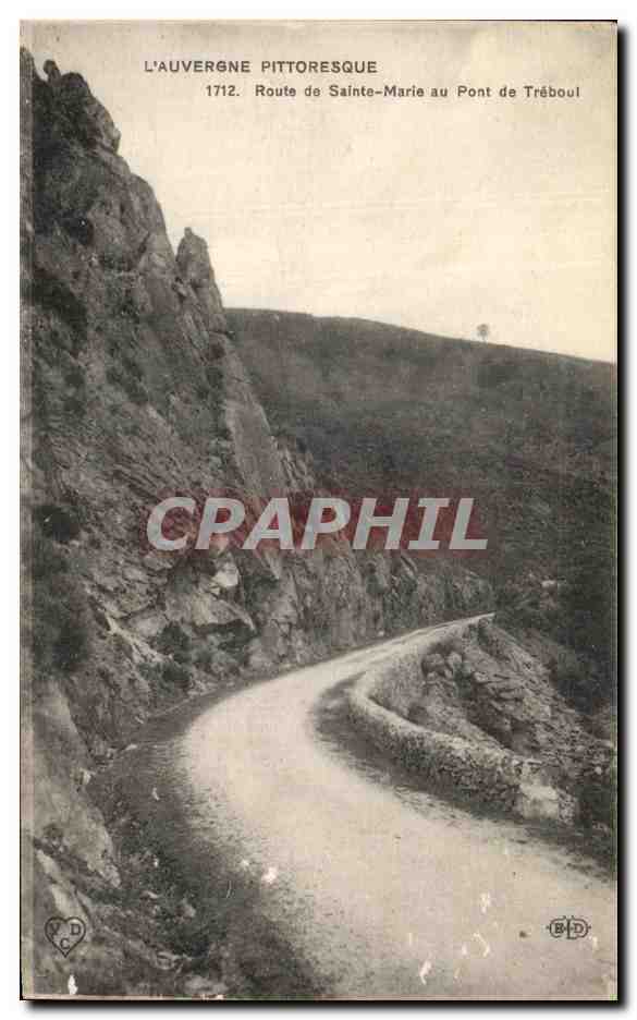 L'Auvergne pittoresque — Route de Sainte-Marie au Pont de Tréboul — éditeur L'Auvergne Pittoresque, n° 1712