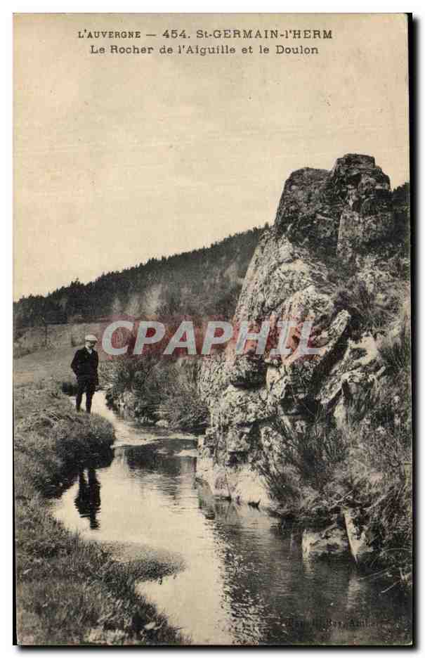 St-Germain-l'Herm — Le Rocher de l'Aiguille et le Doulon — Éditeur Ber Amblard, n° 454